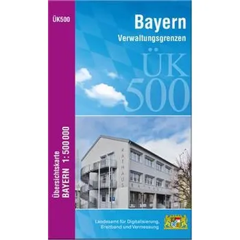 ÜK500 Amtliche Übersichtskarte von Bayern 1:500 000 [DE] (2022, Karta, LDBV Bayern)