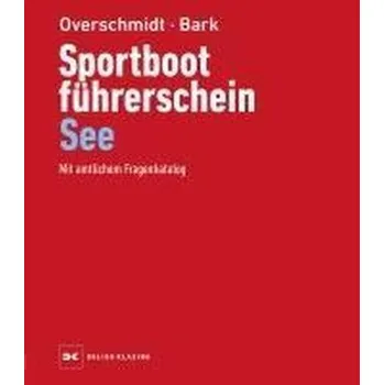 Sportbootführerschein See - Overschmidt, Heinz