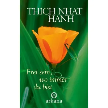 Osobní rozvoj Frei sein, wo immer du bist - Thich, Nhat