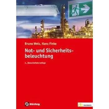 Not- und Sicherheitsbeleuchtung - Weis, Bruno [DE] (2023, Brožovaná, Hüthig GmbH)