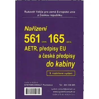 Nařízení 561/2006, 3821/85, AETR, předpisy EU a české předpisy do kabiny - Ivo Machačka (2021, brožovaná)