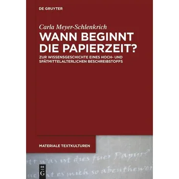 Wann beginnt die Papierzeit? - Meyer-Schlenkrich, Carla