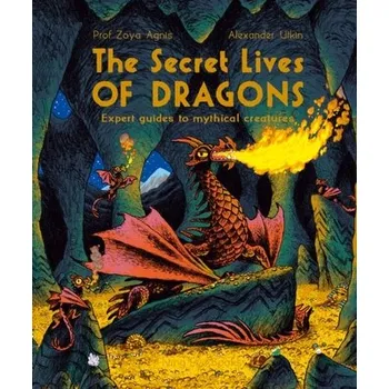 The Secret Lives of Dragons - Agnis, Zoya [EN] (2023, Brožovaná, Flying Eye Books)