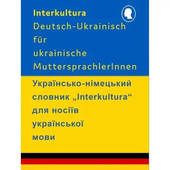 Německý jazyk Interkultura Wörterbuch Deutsch-Ukrainisch für ukrainische MuttersprachlerInnen
