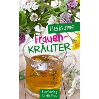 Heilsame Frauenkräuter - Nitzsche, Grit
