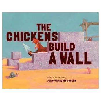 CHICKENS BUILD A WALL - Parot Jean-Francois