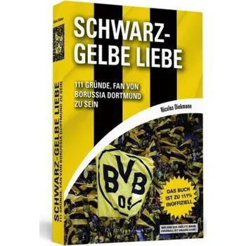 Schwarz-Gelbe Liebe - Diekmann, Nicolas