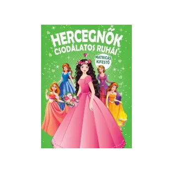 Hercegnok csodálatos ruhái