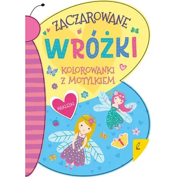 První čtění Zaczarowane wróżki. Kolorowanka z motylkiem - OPRACOWANIE ZBIOROWE