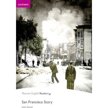 Cizí jazyk Easystart: San Francisco Story Book and CD Pack - John Escott