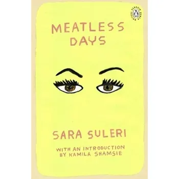 Literární biografie Meatless Days - Suleri, Sara