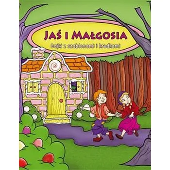 Bajki z Szablonami. Jaś i Małgosia