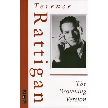 Umění The Browning Version - Rattigan, Terence [EN] (2002, Brožovaná / brožovaná, Nick Hern Books)