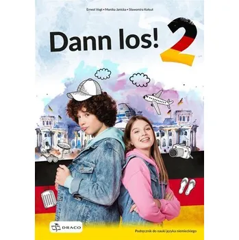 Dann los! 2 Podręcznik - Ernest Vogt,Sławomira Kołsut,Monika Janicka