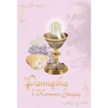 Encyklopedie Pamiątka I Komunii Świętej. Różowa - praca zbiorowa