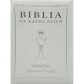 Encyklopedie Biblia na każdy dzień. Komunia srebro - praca zbiorowa