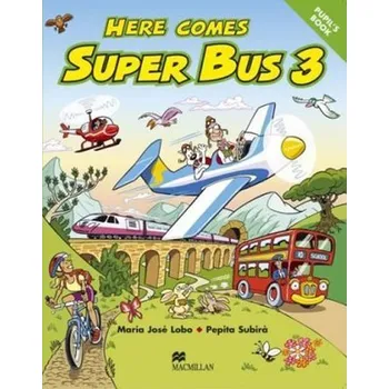 Anglický jazyk Here Comes Super Bus 3: Pupil´s Book - Lobo Maria José