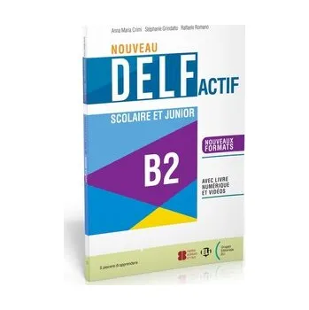 Francouzský jazyk Nouveau DELF Actif scolaire et junior B2 + livre numerique et videos Nowa formuła 2024 OOS