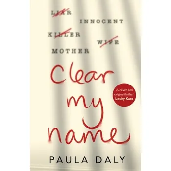Clear My Name - Daly, Paula [EN] (2019, Vázaná, Transworld Publishers Ltd)