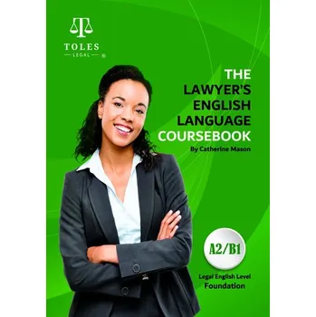Anglický jazyk The Lawyer's English Language Coursebook. Foundation Level (A2/B1)