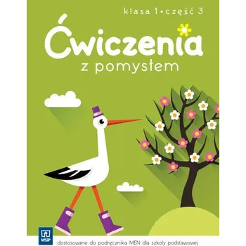 Prvouka Ćwiczenia z pomysłem. Klasa 1. Część 3