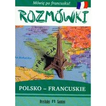 Slovník Rozmówki pol-fran/Mówię po franc/Santini