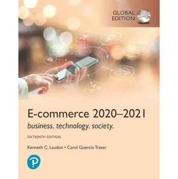 Učebnice E-Commerce 2020-2021: Business, Technology and Society, Global Edition - Laudon, Kenneth C.