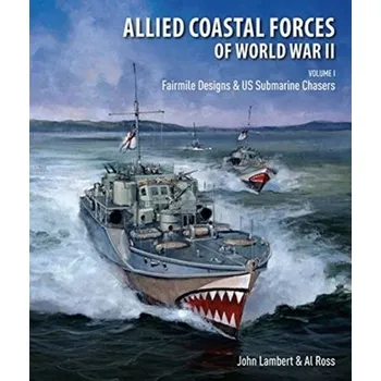 Allied Coastal Forces of World War II - Abby Johnson; Cindy Lambert [EN] (2018, Vázaná, Pen & Sword Books Ltd)