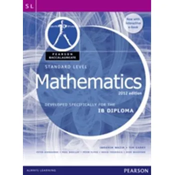 Kniha Pearson Baccalaureate Standard Level Mathematics Revised 2012 print and ebook bundle for the IB Diploma - Garry, Tim; Wazir, Ibrahim