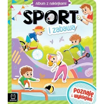 První čtění Sport i zabawa. Album z naklejkami. Poznaję i wyklejam - opracowanie zbiorowe