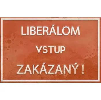 Obraz Cedule Liberálem vstup zakázán