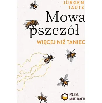 Příroda Mowa pszczół. Więcej niż taniec