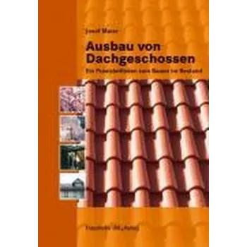 Ausbau von Dachgeschossen - Maier, Josef
