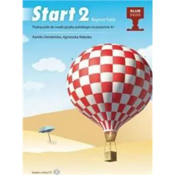 Start 2 Podręcznik - Kamila Dembińska; Agnieszka Małyska