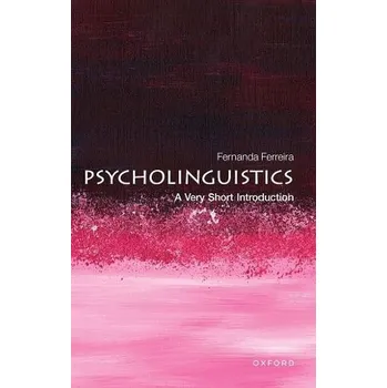 Cizojazyčná kniha Psycholinguistics - Ferreira, Fernanda, PhD (Department of Psychology, University of California)