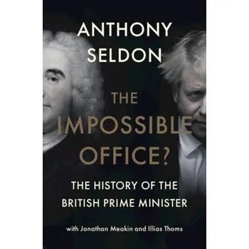 Populárně naučná literatura pro dospělé The Impossible Office? - Seldon Anthony, Snowdon Peter