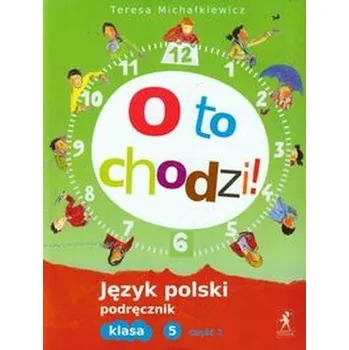 Cizí jazyk Polski SP 5 O to chodzi! Podręcznik cz.1