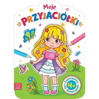 První čtění Kolorowanka dla dziewczynek. Moje przyjaciółki - Bator Agnieszka