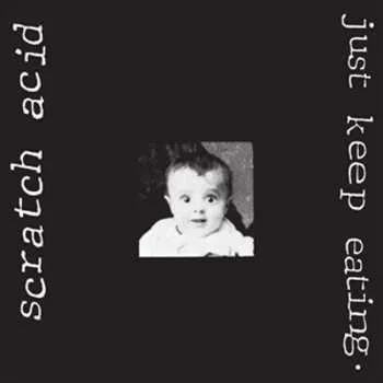 Zahraniční hudba LP Scratch Acid: Just Keep Eating (180g) (limited Indie Edition) (white Vinyl) (remastered) 2025