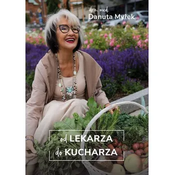 Od lekarza do kucharza