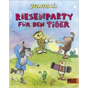 První čtění Riesenparty für den Tiger - Janosch [DE] (2021, Formát desky, Beltz GmbH, Julius)