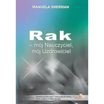 Rak – mój Nauczyciel, mój Uzdrowiciel