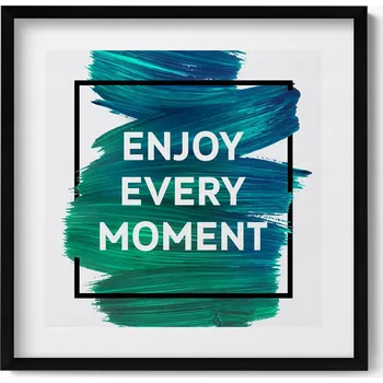 Obraz Nástěnný obraz v černém rámu Inspirativní nápis Enjoy every moment 50x50 cm