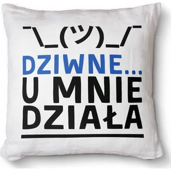 Polštář Foto Polštář Ideální Dárek pro ajťáka 40x40 - U mě to funguje divně