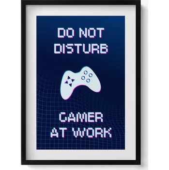 Obraz Obraz + černý rámeček Nápis pro hráče "Do not disturb gamer at work" 50x70 cm