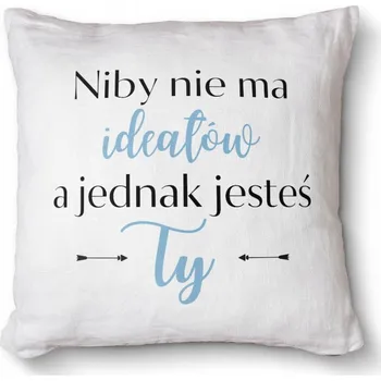 Obraz Foto polštář s potiskem 40x40 cm - Prý neexistují ideály, a přesto jsi ty