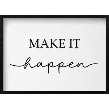 Obraz Dekorativní nástěnný obraz s grafikou Motivační nápis Make it happen 70x50 cm