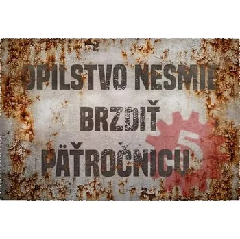 Obraz Cedule Oplistvo Nesmí Brzdit Pětiletinu