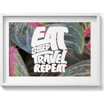 Obraz Obraz v rámu na zeď Inspirující nápis Eat sleep travel repeat 70x50 cm