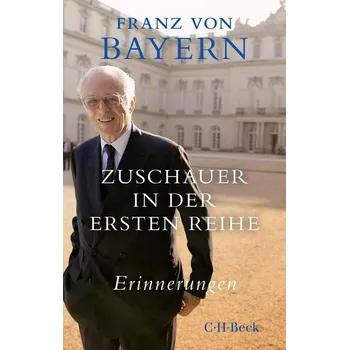 Cizojazyčná kniha Zuschauer in der ersten Reihe - Bayern, Franz Herzog von